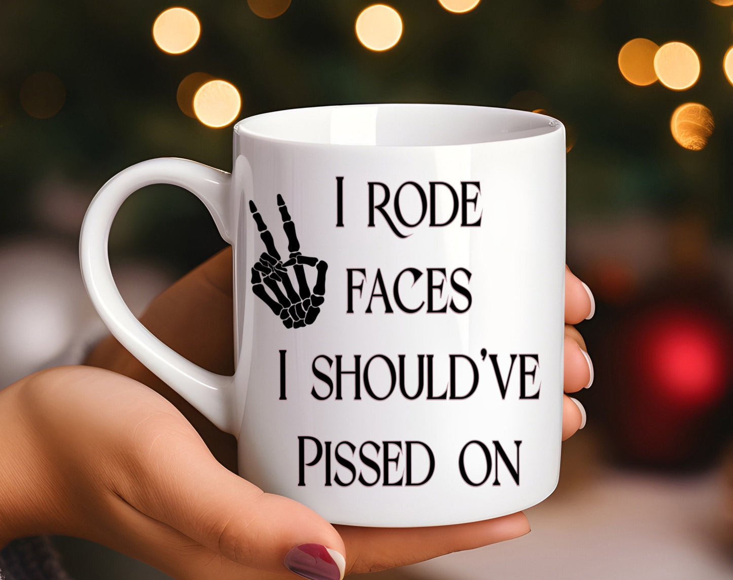 I Rode Faces Funny 11oz Coffee Mug / coffee cup/ unique gift / funny coworker gift / gift for her / best friend gift / funny friend gift