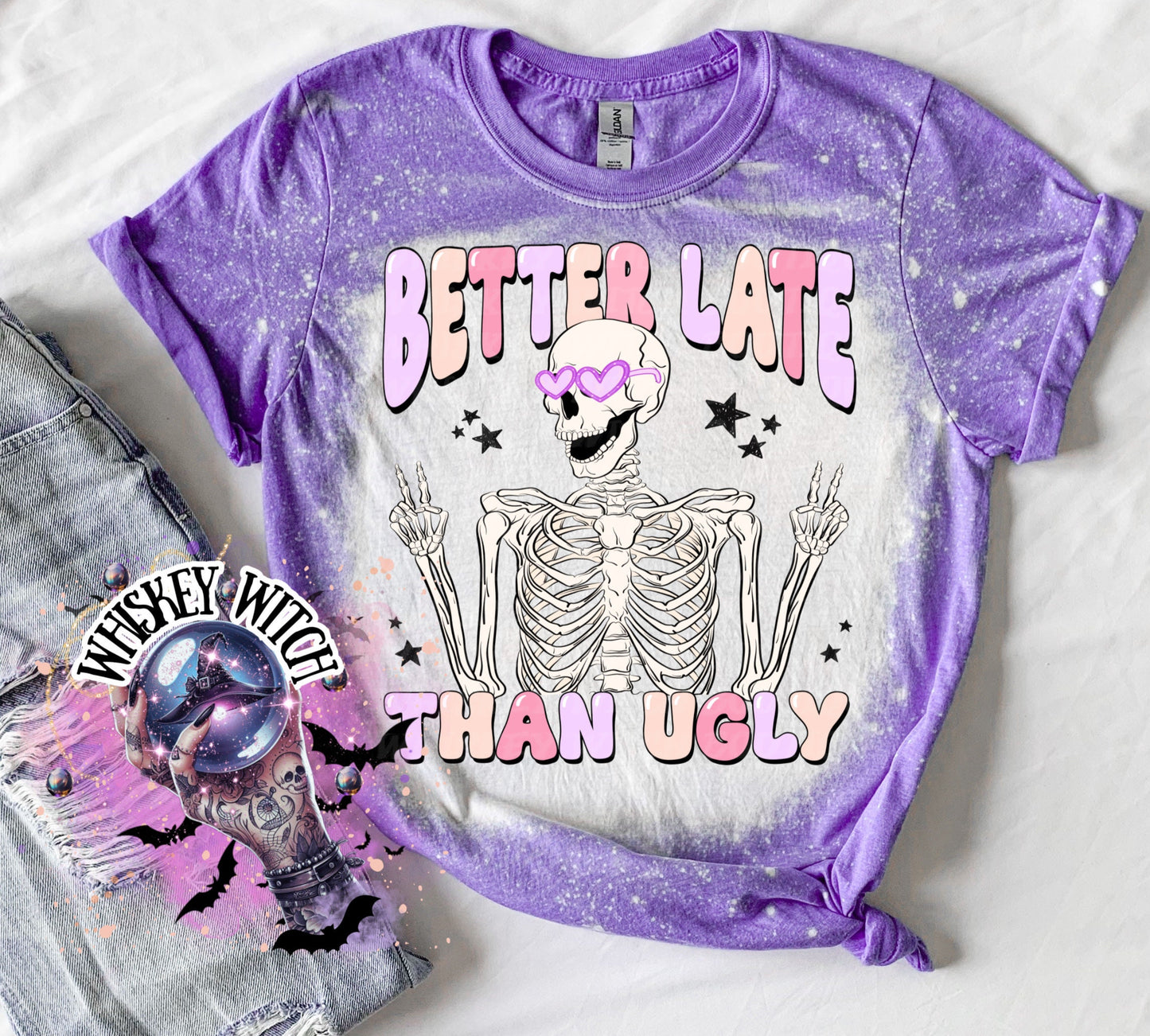 Better Late Than Ugly bleach | vintage | retro | distressed | custom | funny |T shirt | gift | T shirts funny | cool T shirts | sarcastic