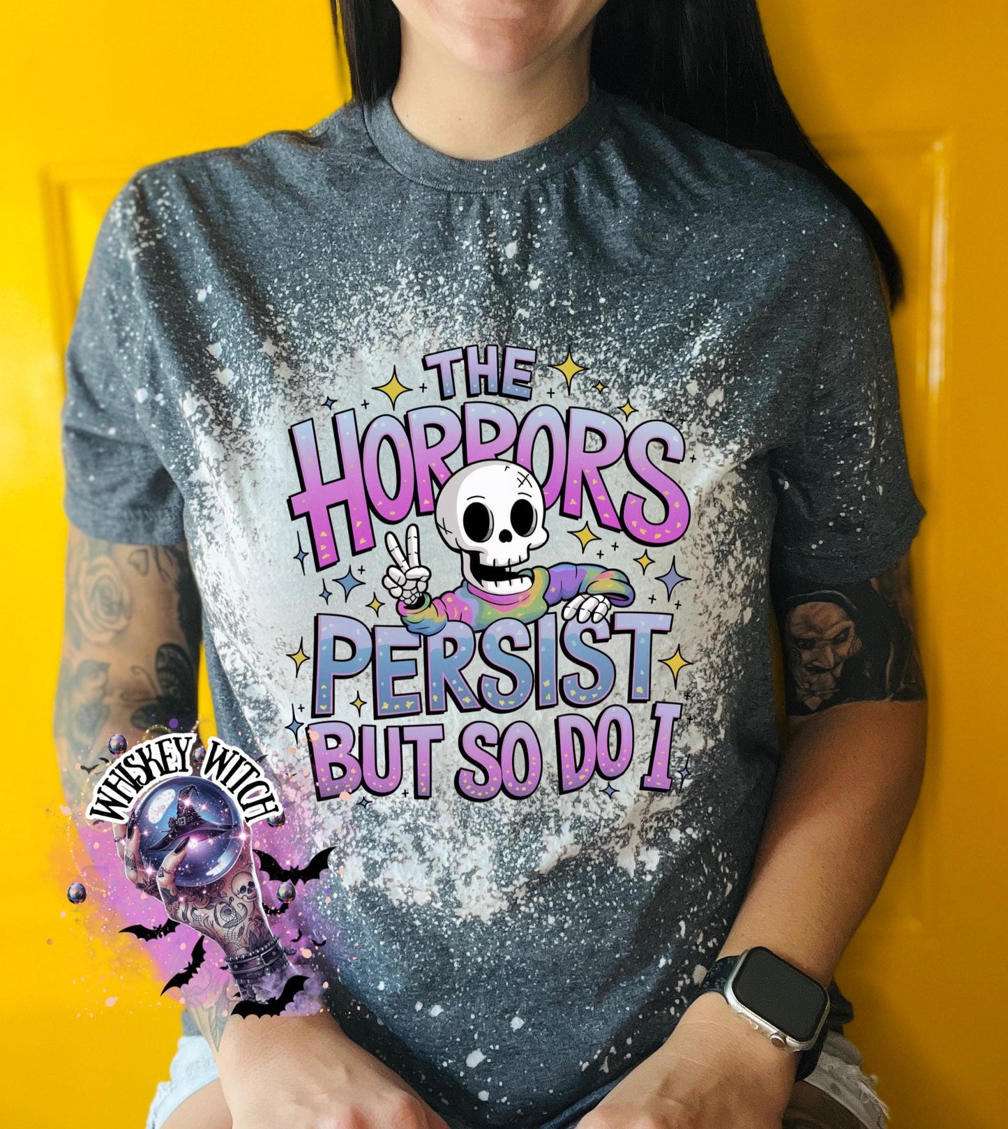 Bleached Shirt Sarcasm Horrors Persist I Skeleton | funny T shirt | tshirt | unique gift | gift for her | snarky | sarcastic | skeleton