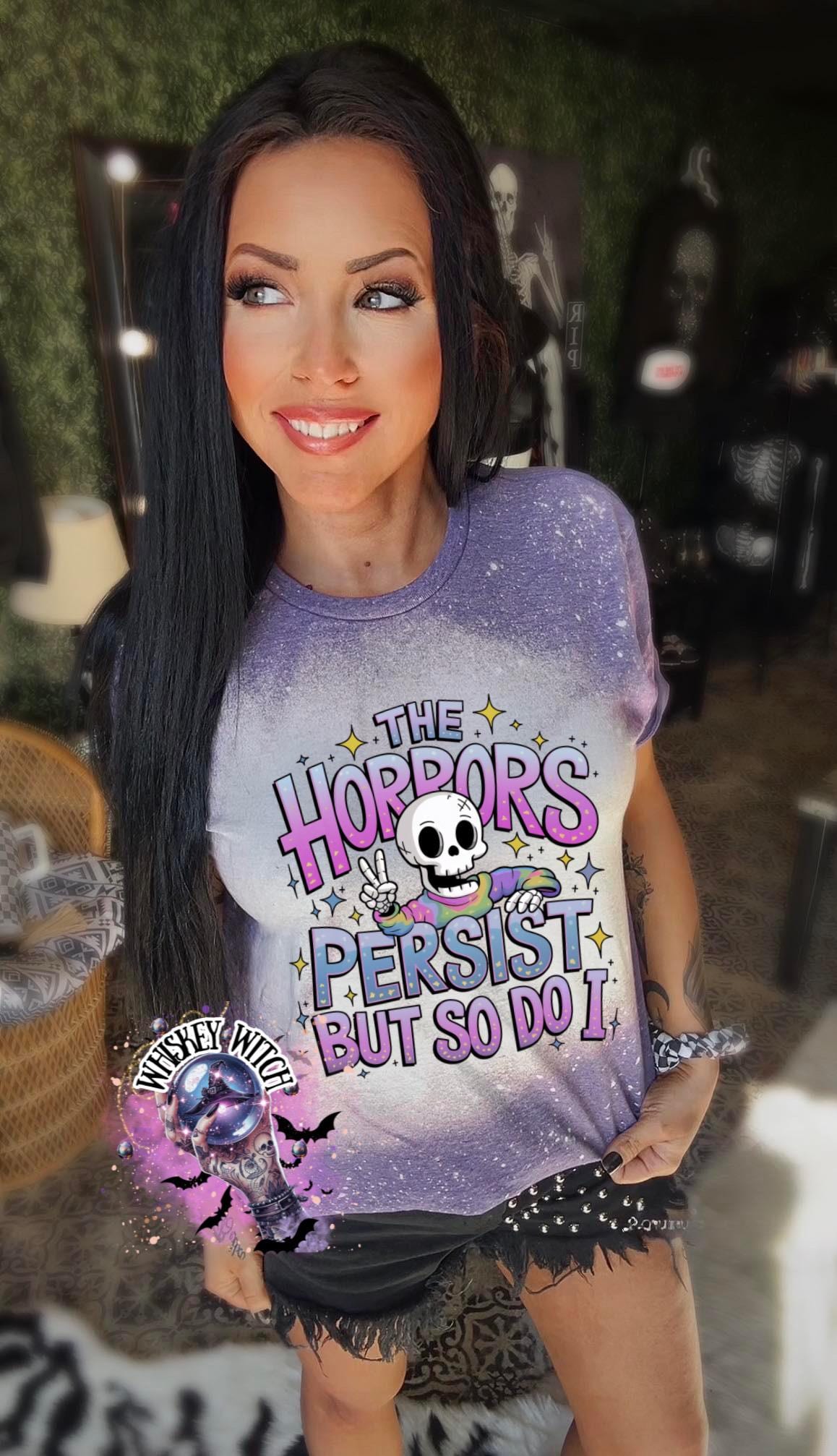 Bleached Shirt Sarcasm Horrors Persist I Skeleton | funny T shirt | tshirt | unique gift | gift for her | snarky | sarcastic | skeleton