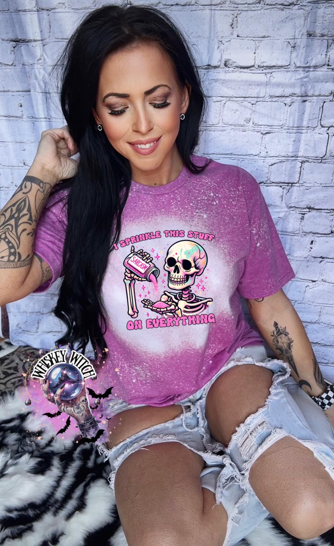 Bleached Shirt Sprinkle It Skeleton | funny T shirt | gift | spooky | unique gift | gift for her | snarky | sarcastic | skeleton | soft tee