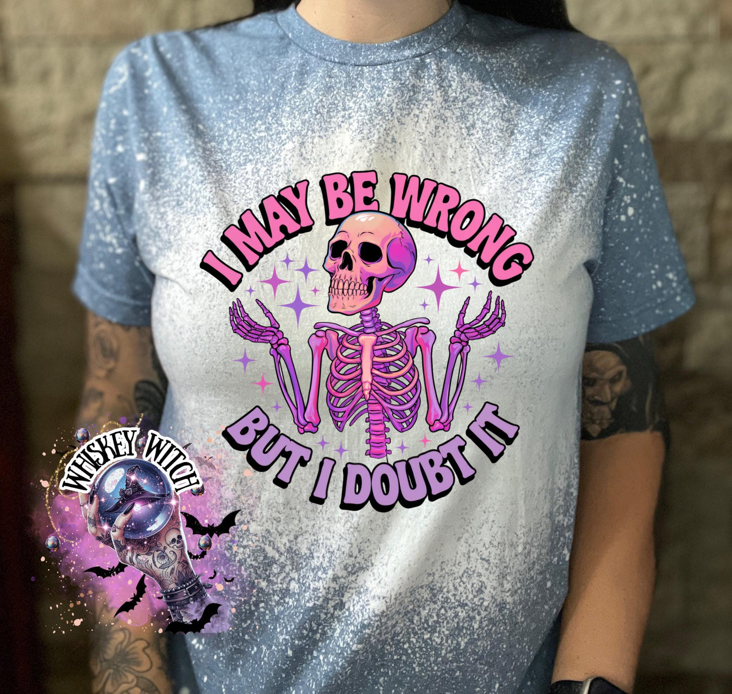 Bleached Shirt Spooky I May Be Wrong But I Doubt It Skeleton | gift | tshirt | gift for her | snarky | sarcastic | soft tee | creepy