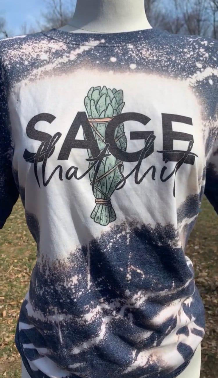 Sage that sh*t bleached shirt | vintage | retro | distressed | custom | funny shirt | witchy