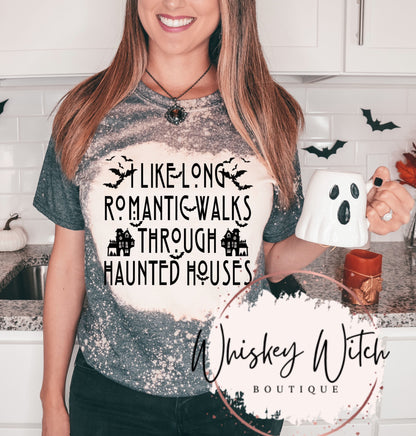 I Like Long Romantic Walks Through Haunted Houses | Halloween | bleached tshirt | graphic tee