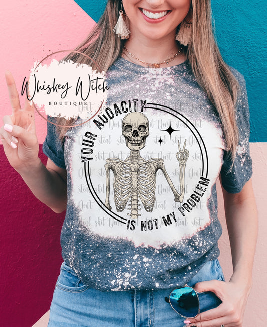 Your Audacity Is Not My Problem bleached t shirt | vintage | retro | distressed | custom | funny shirt