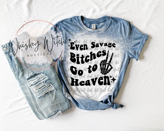 Bleached tee | Even Savage B!tches Go To Heaven  bleached t shirt | vintage | retro | distressed | custom | concert shirt