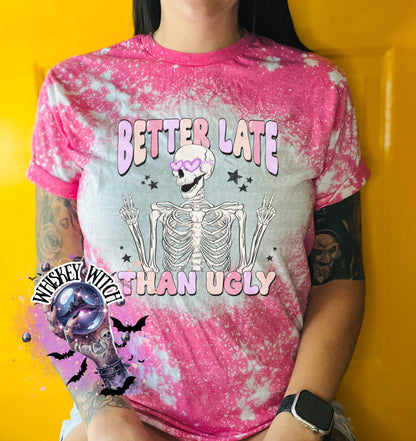 Better Late Than Ugly bleach | vintage | retro | distressed | custom | funny |T shirt | gift | T shirts funny | cool T shirts | sarcastic