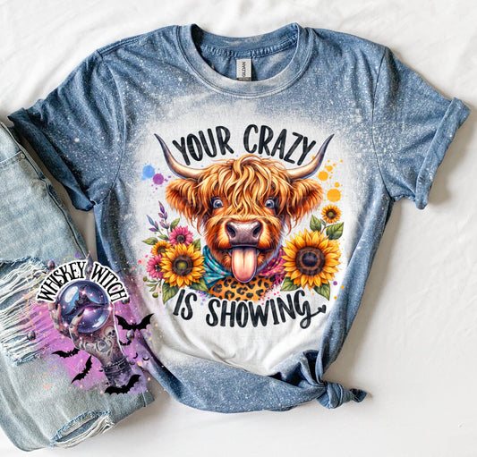 Your Crazy Is Showing| vintage | retro | distressed | custom | funny |T shirt  | gift | T shirts funny | cool T shirts | sarcastic | cow