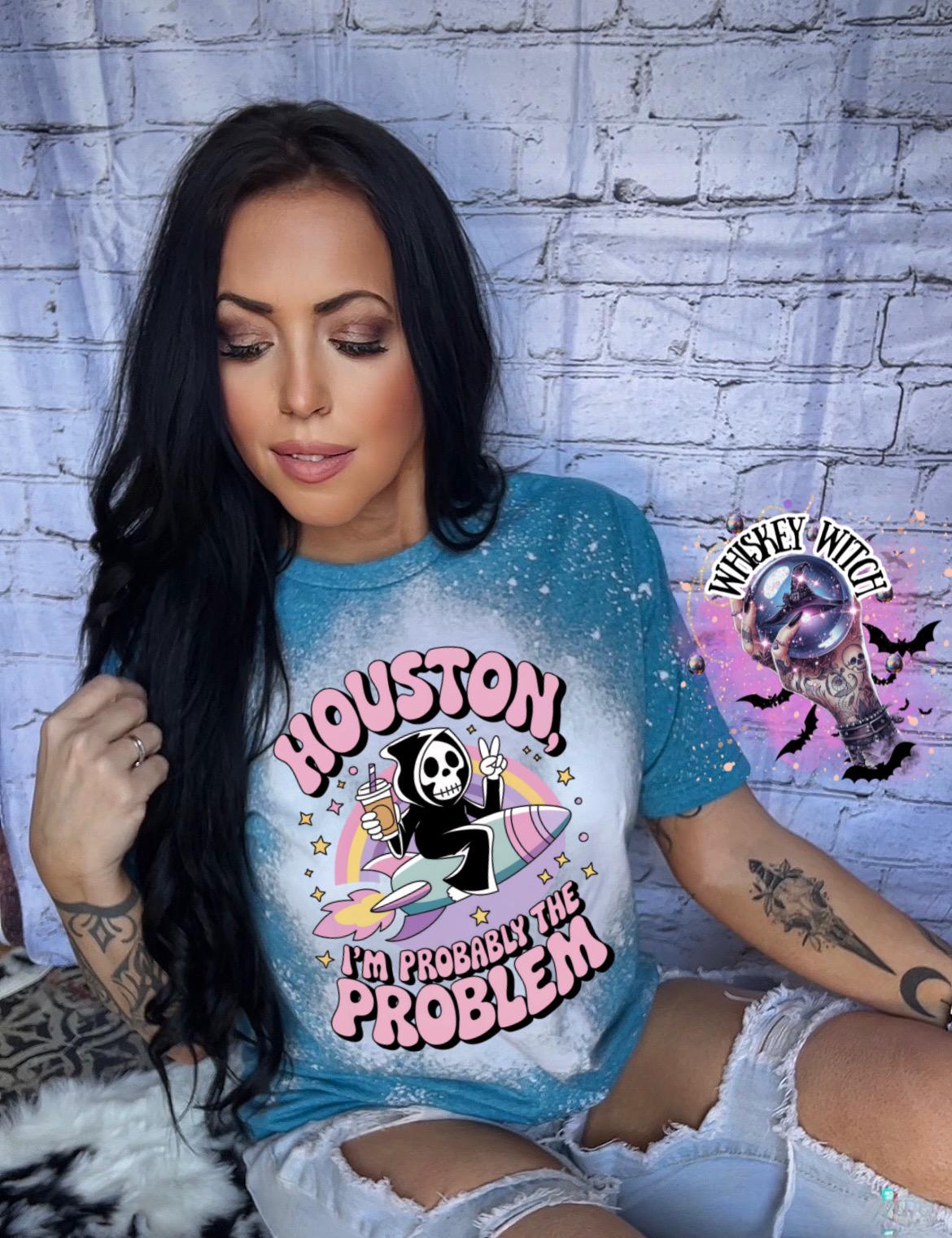 Bleached Shirt Sarcasm Houston Problem I Skeleton | funny T shirt | tshirt | unique gift | gift for her | snarky | sarcastic | skeleton
