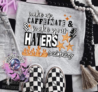 Wake Up Caffeinate & Make Your Haters Mad Today Shirt | Funny Coffee Quote Tee | Bold Retro Graphic T-Shirt | Motivational Sassy Top | gift