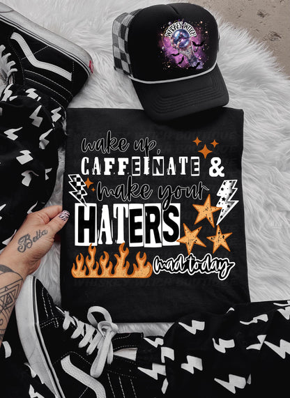 Wake Up Caffeinate & Make Your Haters Mad Today Shirt | Funny Coffee Quote Tee | Bold Retro Graphic T-Shirt | Motivational Sassy Top | gift