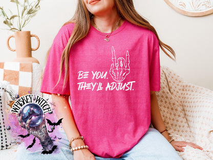 Be You They’ll adjust Bleached Tee | retro | best seller | tshirt | custom | gift | vintage | best seller | inspirational | soft tee