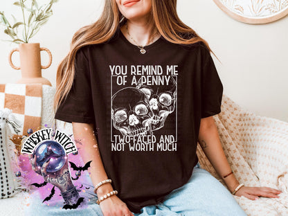 Petty/Sassy Skull Shirt • Sarcastic Quote Shirt • Unisex Graphic Tee or Cozy Crewneck