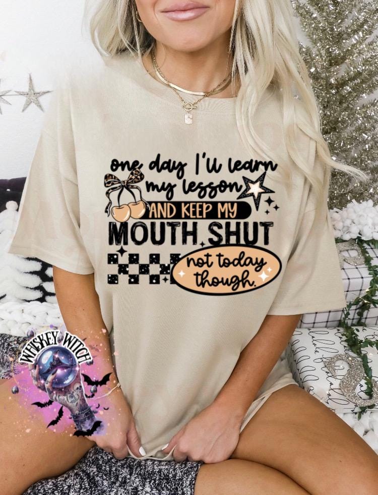 One Day I’ll Learn My Lesson Shirt, Keep My Mouth Shut Not Today Though Tee, Funny Sarcastic Graphic T Shirt, Retro Checkered Unisex Top