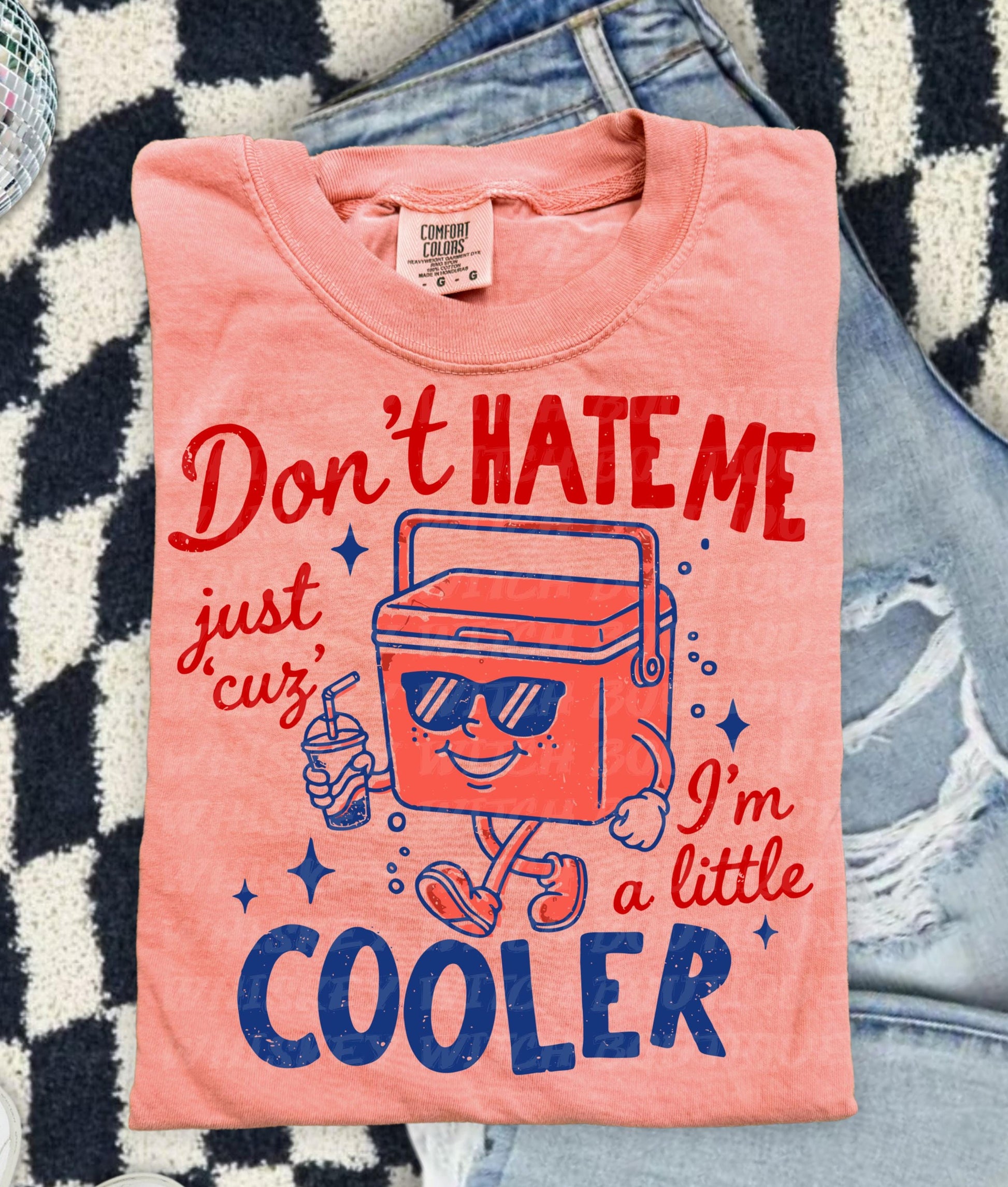 Don’t Hate Me, I’m Cooler
Comfort Colors 1717 Tee
Multiple Shirt Colors Available
Funny Summer Graphic Tee
Lake Day + Boat Day Ready
Perfect for Camping Trips
Cute Gift for Summer Girls