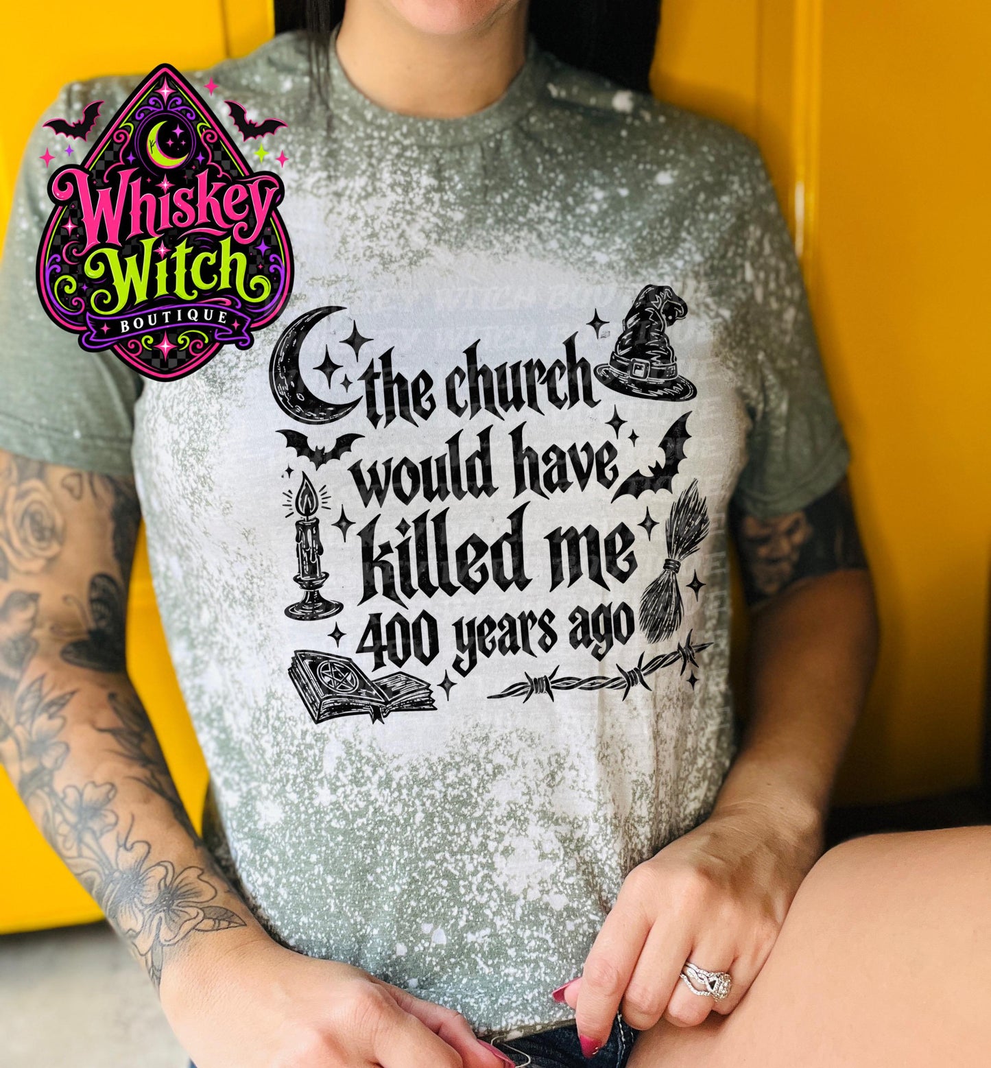 Bleached Witch Shirt, The Church Would Have Killed Me 400 Years Ago Tee